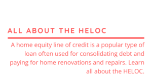 All About the HELOC (Home Equity Line of Credit)