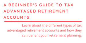 A Beginner’s Guide to the Many Types of Tax-Advantaged Retirement Accounts