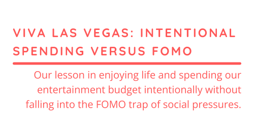 Viva Las Vegas: A Lesson in Intentional Spending Versus FOMO