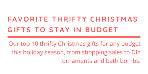 Favorite Thrifty Christmas Gifts to Stay Within Your Holiday Budget This Season