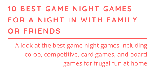 10 Best Game Night Games for a Night In With Family or Friends