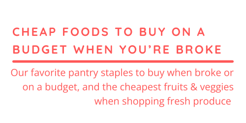 Cheap Foods to Buy on a Budget When You’re Broke
