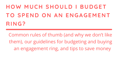 How much should I budget to spend on an engagement ring?