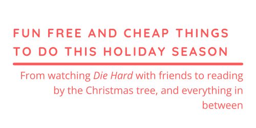 Fun Free and Cheap Things to Do This Holiday Season